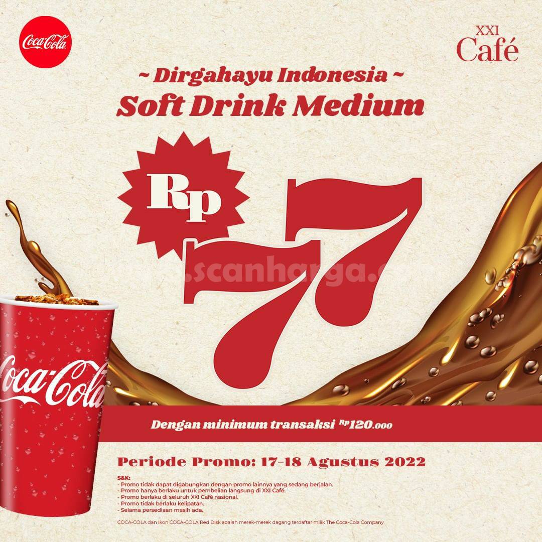 Promo XXI CAFE HUT KEMERDEKAAN KE77 – SOFT DRINK MEDIUM cuma Rp. 77