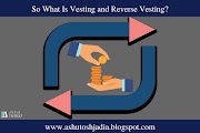 So What Is Vesting and Reverse Vesting?