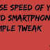 How to Increase Android Phone Speed with Simple Performance Tweak