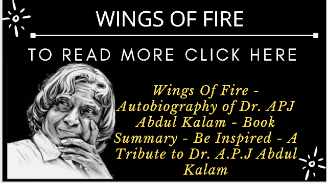 Wings Of Fire - Autobiography of Dr. APJ Abdul Kalam - Book Summary - Be Inspired - A Tribute to Dr. A.P.J Abdul Kalam