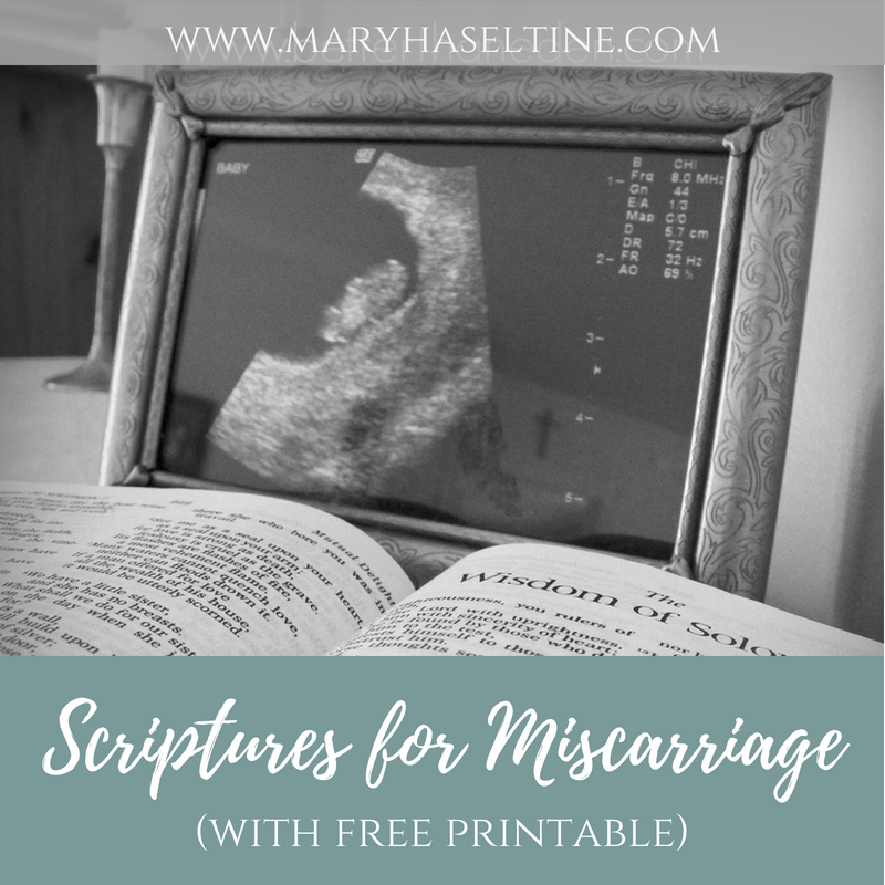 Scriptures For Miscarriage With Free Printable Mary Haseltine