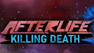 تحميل لعبة AFTERLIFE: KILLING DEATH للكمبيوتر