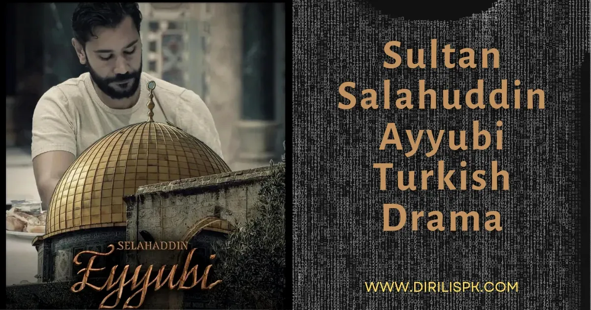 Sultan Salahuddin Ayyubi Turkish Drama