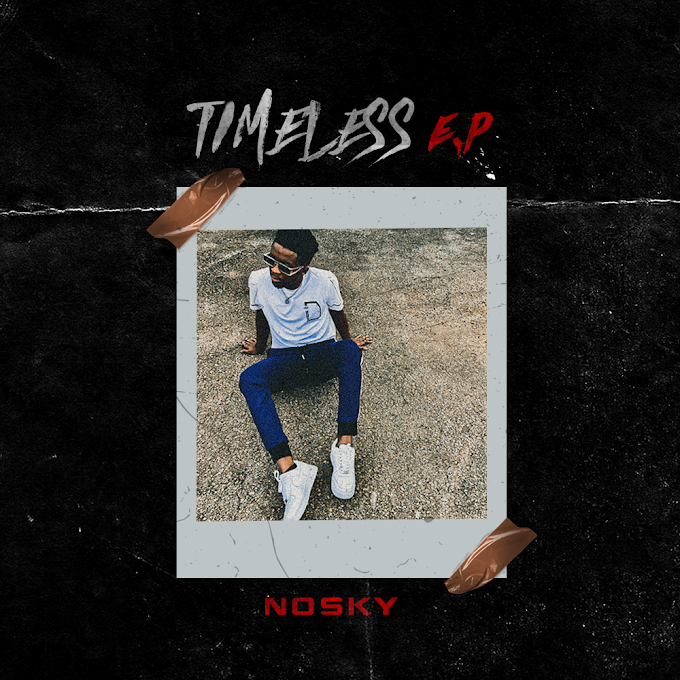 EP: Nosky - Timeless EP || @iamnosky