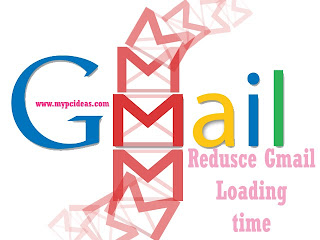 reduce loading time of gmail | fast access to gmail