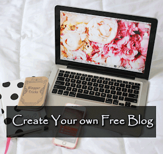 Create Your Own Free Blog And Make It Attractive With Our Blogger Tricks