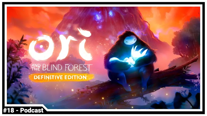 Podcast #18 - Review Ori and the Blind Forest