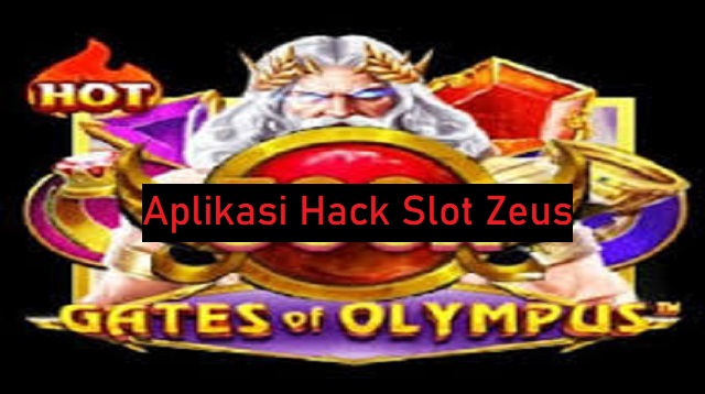 Aplikasi Hack Slot Zeus