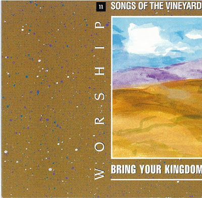 Worship Songs Of The Vineyard-Vol 11-Bring Your Kingdom-