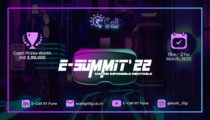 E-Summit'22: Experience the journey of making the impossible inevitable with E-Summit'22 organized by E-Cell IIIT Pune.