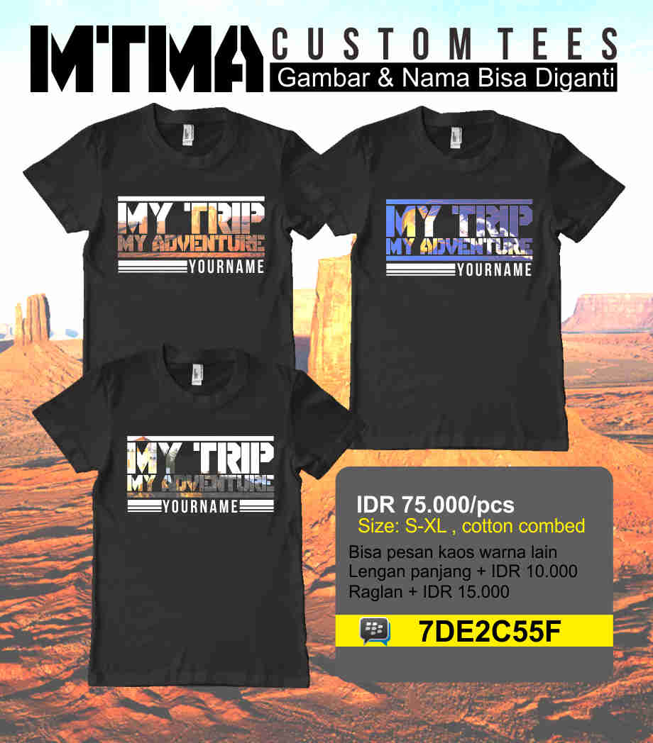 Kaos MTMA MY TRIP MY ADVENTURE Bisa Couple Family KDTG 1AN