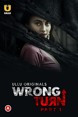 Wrong Turn (Part-1) Hindi Ullu WEB Series 720p x264 | 720p HEVC