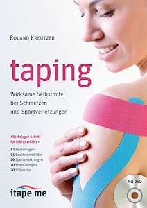 taping: Wirksame Selbsthilfe bei Schmerzen und Sportverletzungen (mit DVD)