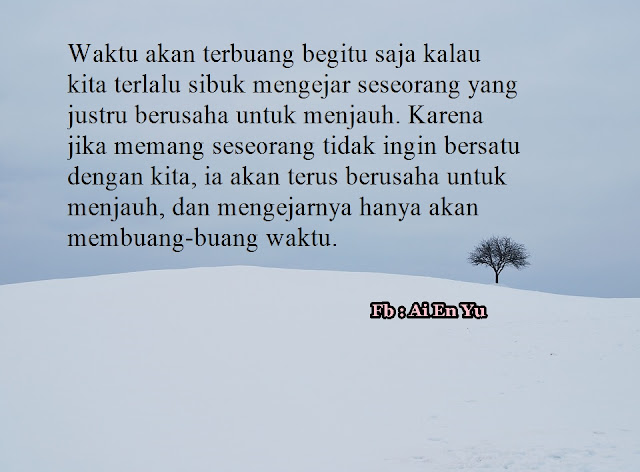 Quotes Ai En Yu #26 : Waktu Yang Terbuang Begitu Saja