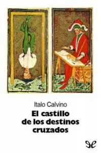 El castillo de los destinos cruzados, que Italo Calvino