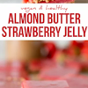 VEGAN ALMOND BUTTER AND STRAWBERRY JELLY SLICES