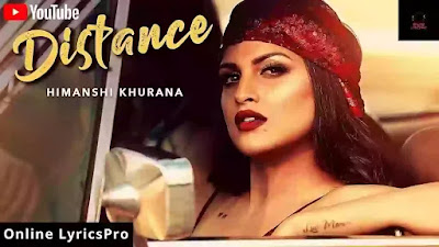 डिस्टेंस | Distance Lyrics | Himanshi Khurana