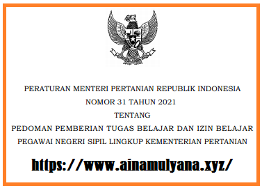 Permentan Nomor 31 Tahun 2021 Tentang Pedoman Pemberian Tugas Belajar Dan Izin Belajar Pegawai Negeri Sipil PNS Lingkup Kementerian Pertanian