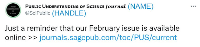 Public Understanding of Science's Twitter handle is @SciPublic. It's the username that appears at the end of their unique Twitter URL and below the name