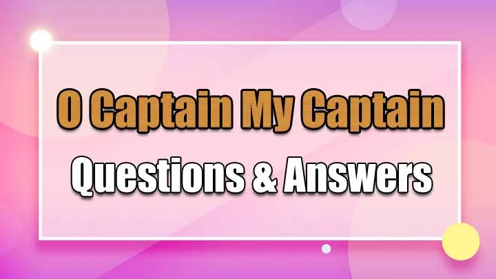 O Captain My Captain Questions & Answers