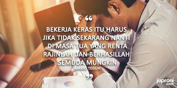 60 Kata Kata  Motivasi  Kerja  Mario Teguh Juproni Quotes