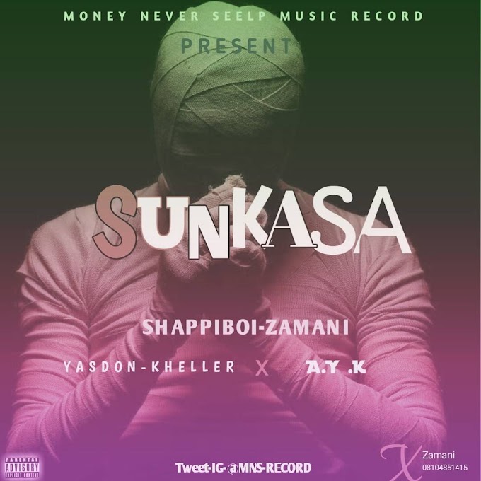 Sunkasa music| Yasdon khaleller X  A. Y .k