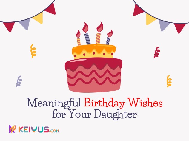 Meaningful Birthday Wishes for Your Daughter