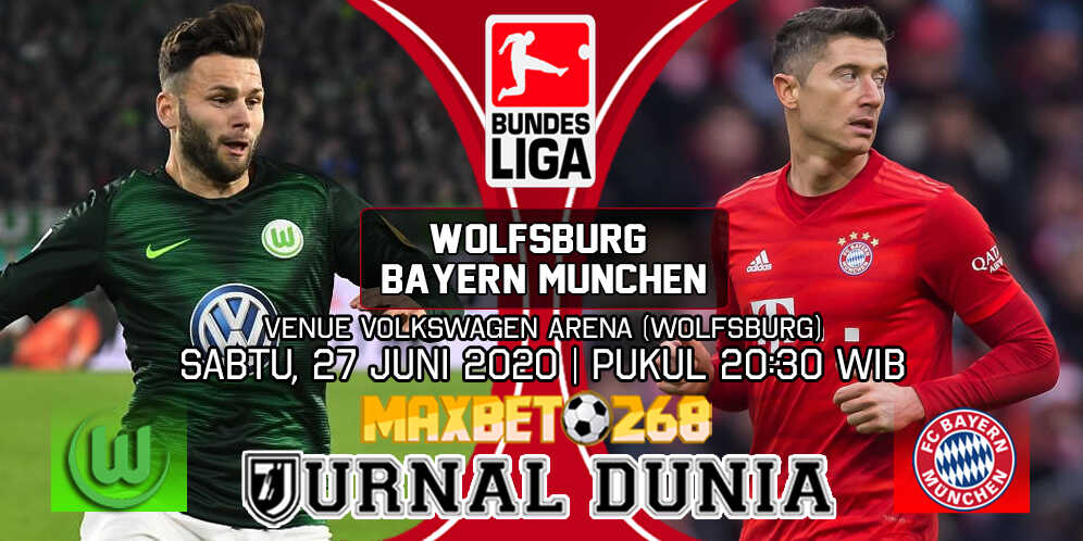 Prediksi Wolfsburg Vs Bayern Munchen 27 Juni 2020 Pukul 20.30 WIB