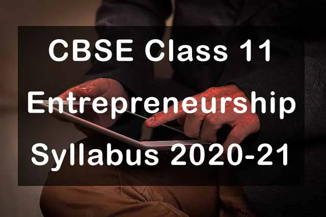 CBSE Class 11 Entrepreneurship Syllabus 2020-21