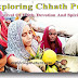 Exploring Chhath Puja – The Festival of Faith, Devotion and Spirituality.