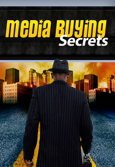 MEDIA BUYING SECRETS