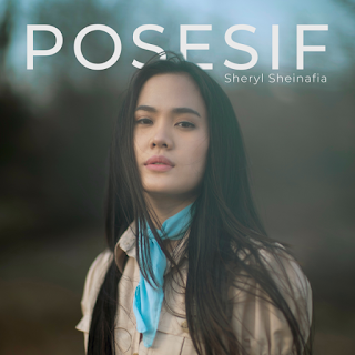  lirik lagu /Sheryl Sheinafia - Posesif