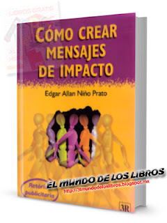 Cómo crear mensajes de impacto | Edgar Allan Niño Prato | Retórica Publicitaria | 78 páginas | pdf