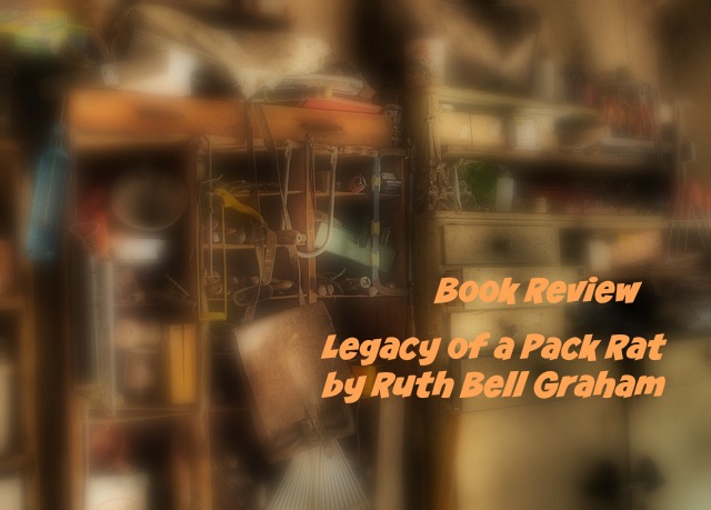 Legacy of a Pack Rat by Ruth Bell Graham: A Book Review