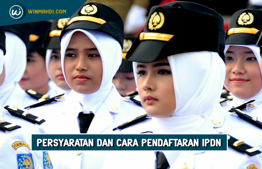 Persyaratan dan Cara Pendaftaran IPDN