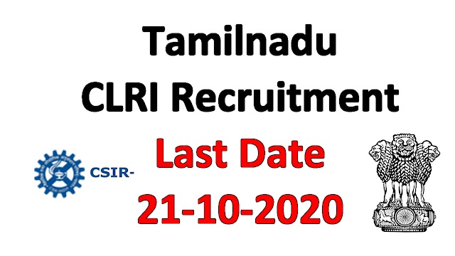 Tamilnadu CLRI Recruitment 2020