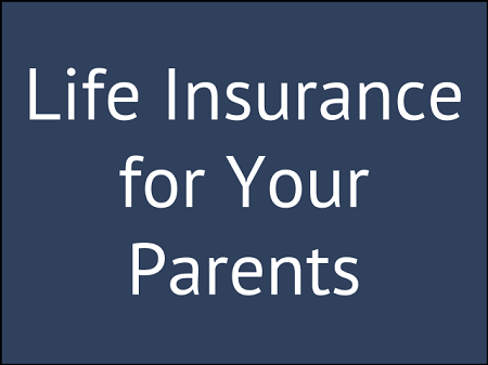 Can i buy life insurance on my parents