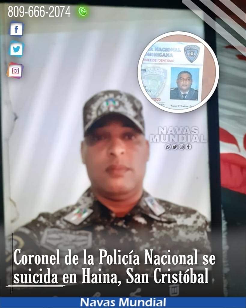 Coronel de la Policía Nacional se suicida en Haina, San Cristóbal