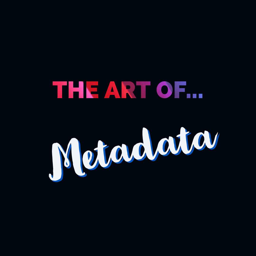 the Art of using metadata to sell your art