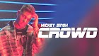 CROWD LYRICS - MICKEY SINGH