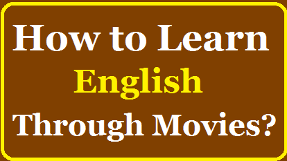 How to Learn English through movies?