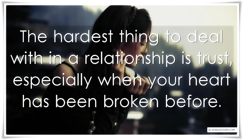 The Hardest Thing To Deal With In A Relationship Is Trust, Picture Quotes, Love Quotes, Sad Quotes, Sweet Quotes, Birthday Quotes, Friendship Quotes, Inspirational Quotes, Tagalog Quotes