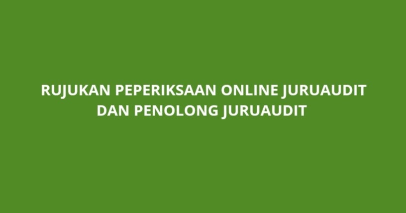 Rujukan Peperiksaan Juruaudit dan Penolong Juruaudit 