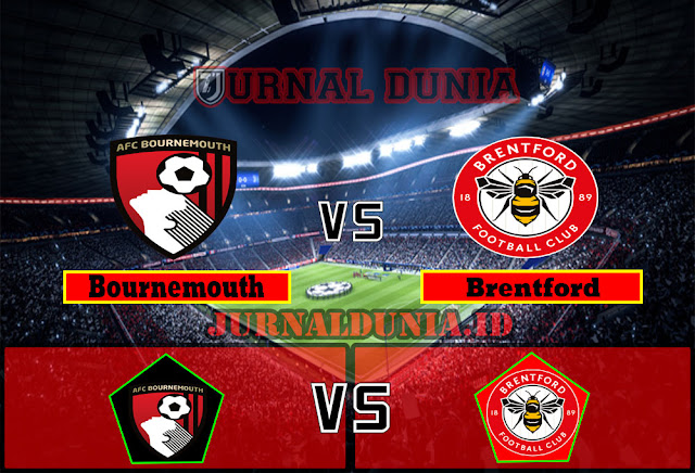 Prediksi Bournemouth vs Brentford ,Selasa 18 May 2021 Pukul 00.00 WIB