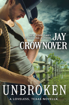New Release: Unbroken (Loveless, Texas #0.5) by Jay Crownover | About That Story
