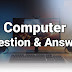 Computer Questions & Answers