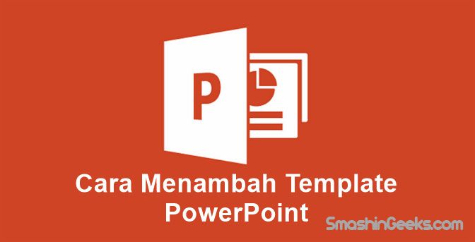 How to Add PowerPoint Templates to Make It More Attractive, Easy and Free!