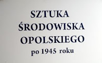 Sztuka środowiska opolskiego po 1945 roku.