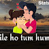 Mile Ho Tum Humko Whatsapp Status Video Download 2020