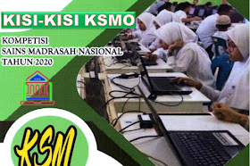 Kisi-kisi Materi KSM Online Tahun 2020